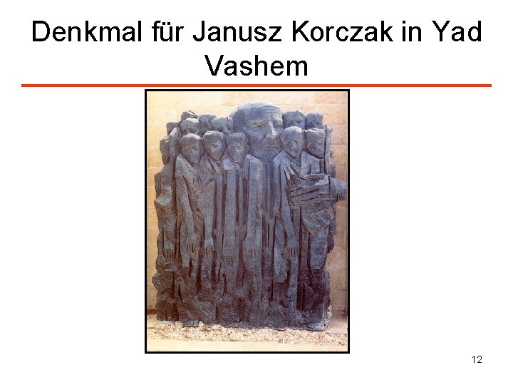 Denkmal für Janusz Korczak in Yad Vashem 12 