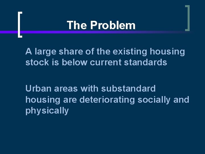 Substandard Development Housing Update as a Strategy for Urban Regeneration