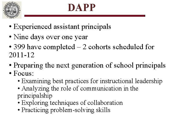 DAPP • Experienced assistant principals • Nine days over one year • 399 have