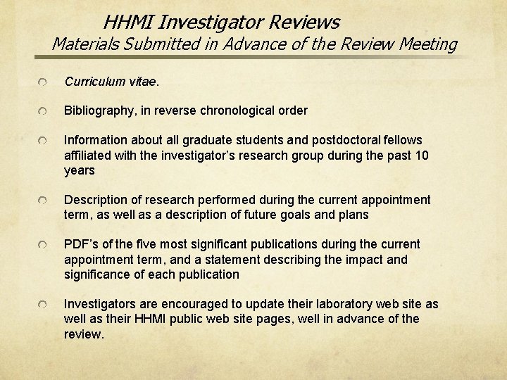 HHMI Investigator Reviews Materials Submitted in Advance of the Review Meeting Curriculum vitae. Bibliography, HHMI Investigator Reviews Materials Submitted in Advance of the Review Meeting Curriculum vitae. Bibliography,