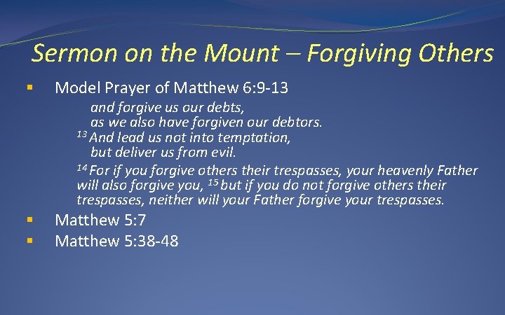 Sermon on the Mount – Forgiving Others § Model Prayer of Matthew 6: 9