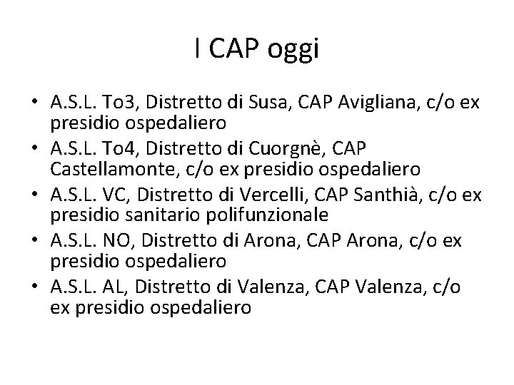I CAP oggi • A. S. L. To 3, Distretto di Susa, CAP Avigliana,