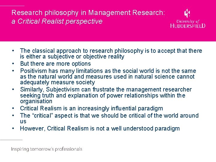 Research philosophy in Management Research: a Critical Realist perspective • The classical approach to