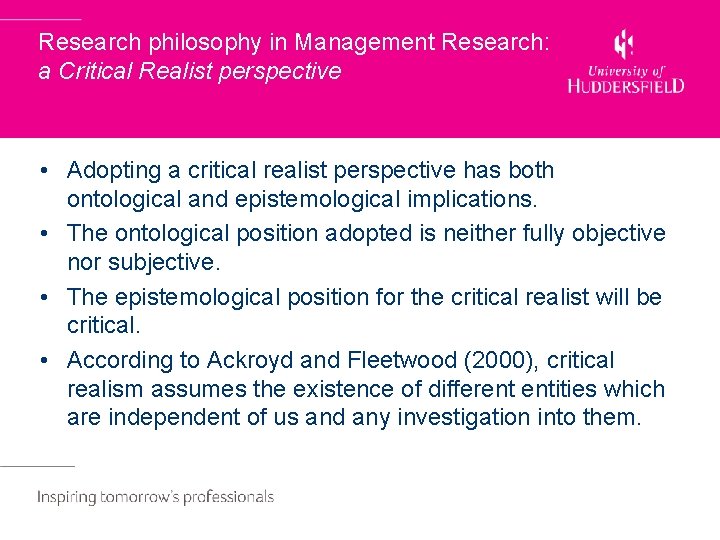 Research philosophy in Management Research: a Critical Realist perspective • Adopting a critical realist