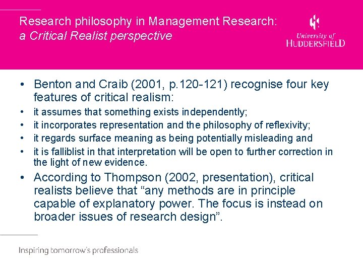 Research philosophy in Management Research: a Critical Realist perspective • Benton and Craib (2001,