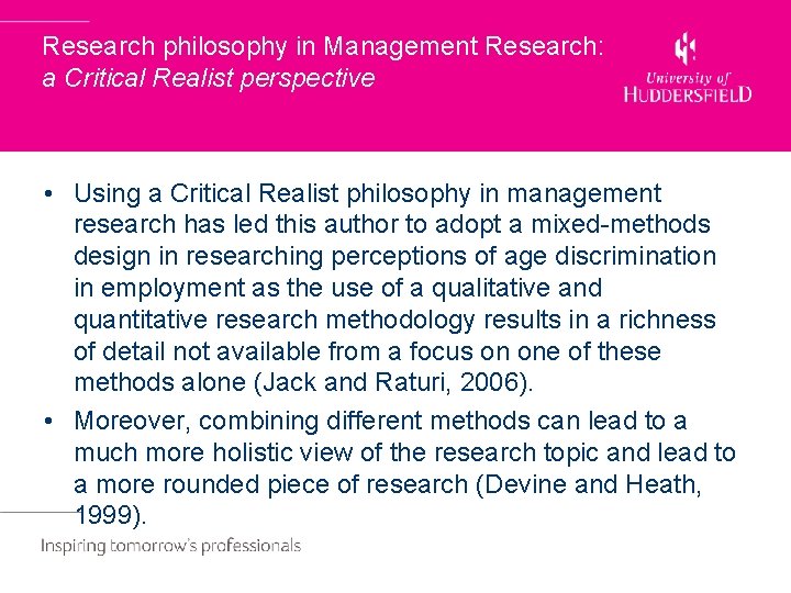 Research philosophy in Management Research: a Critical Realist perspective • Using a Critical Realist