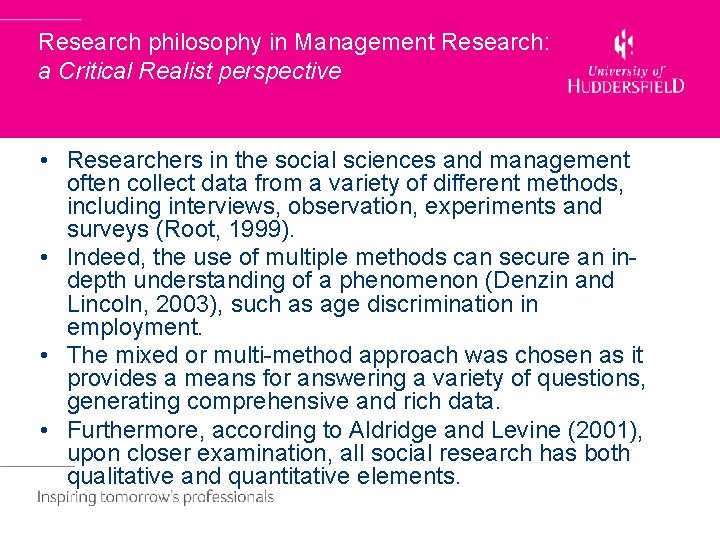 Research philosophy in Management Research: a Critical Realist perspective • Researchers in the social