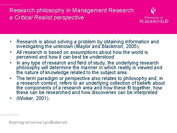 Research philosophy in Management Research: a Critical Realist perspective • Research is about solving