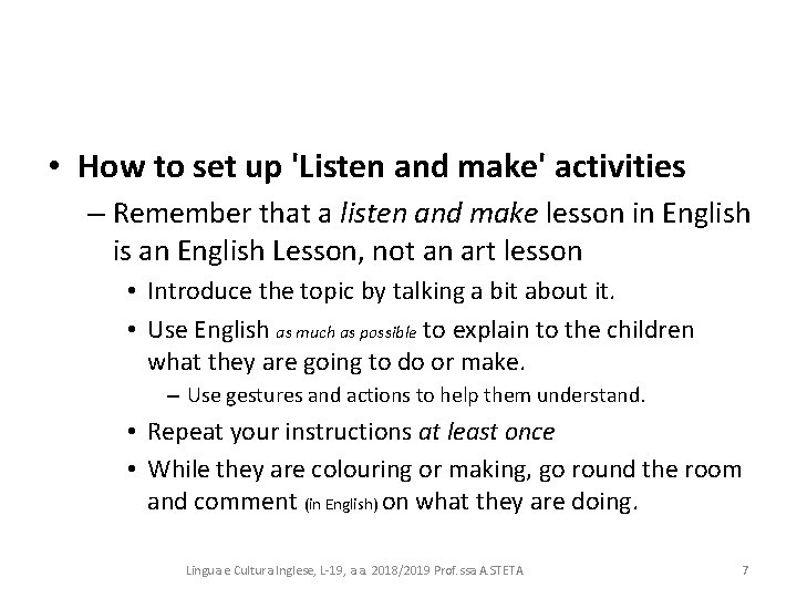  • How to set up 'Listen and make' activities – Remember that a