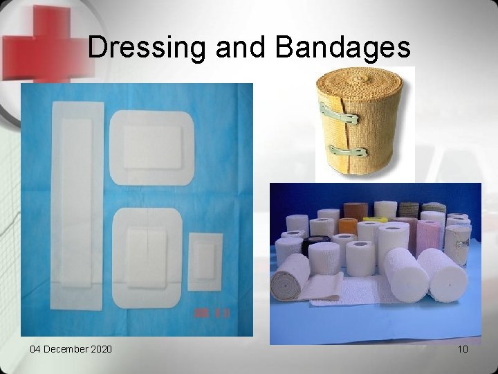 Dressing and Bandages 04 December 2020 10 