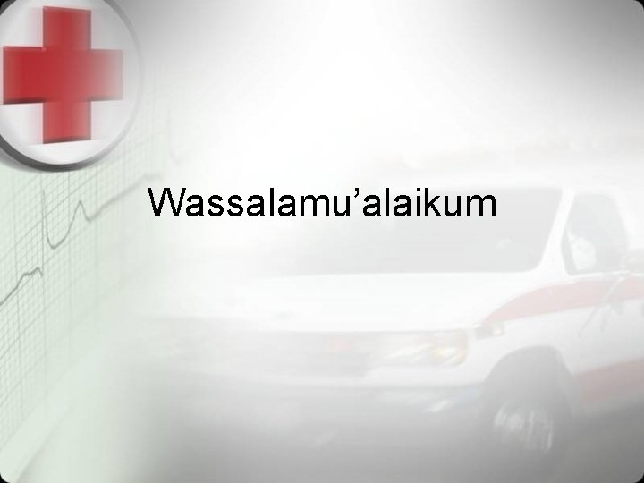 Wassalamu’alaikum 