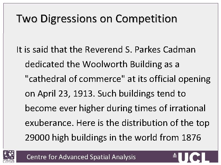 Two Digressions on Competition It is said that the Reverend S. Parkes Cadman dedicated