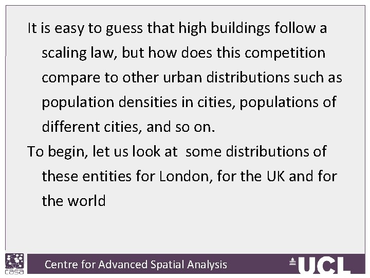 It is easy to guess that high buildings follow a scaling law, but how