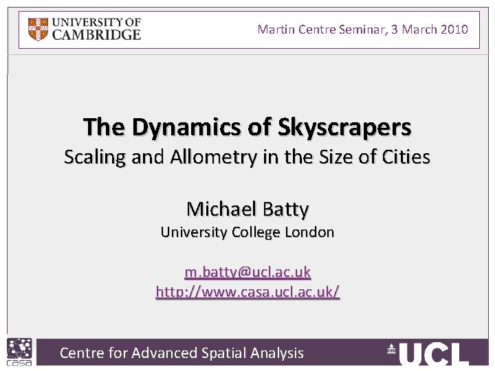 Martin Centre Seminar, 3 March 2010 The Dynamics of Skyscrapers Scaling and Allometry in