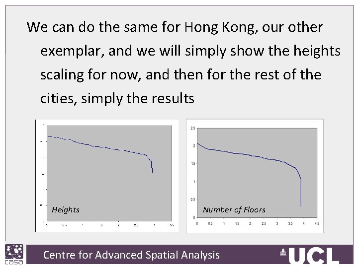 We can do the same for Hong Kong, our other exemplar, and we will