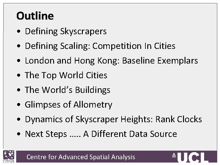 Outline • • Defining Skyscrapers Defining Scaling: Competition In Cities London and Hong Kong: