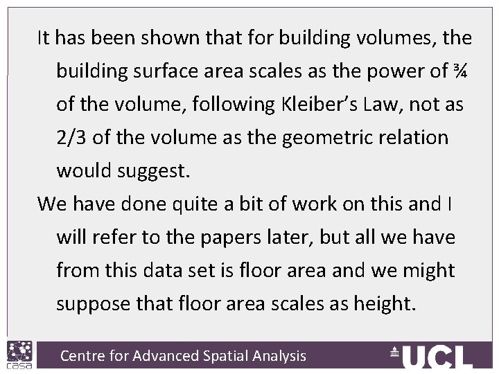 It has been shown that for building volumes, the building surface area scales as