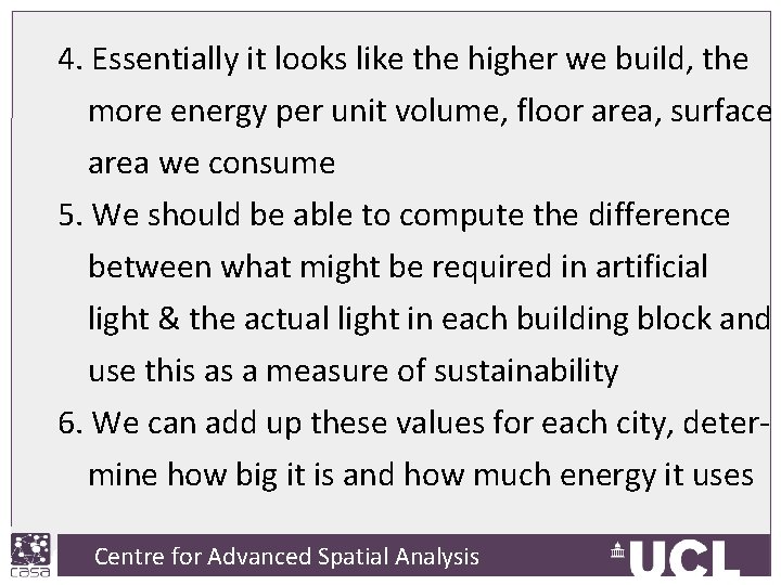 4. Essentially it looks like the higher we build, the more energy per unit