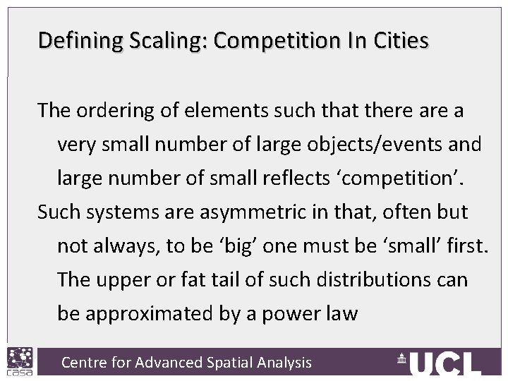 Defining Scaling: Competition In Cities The ordering of elements such that there a very