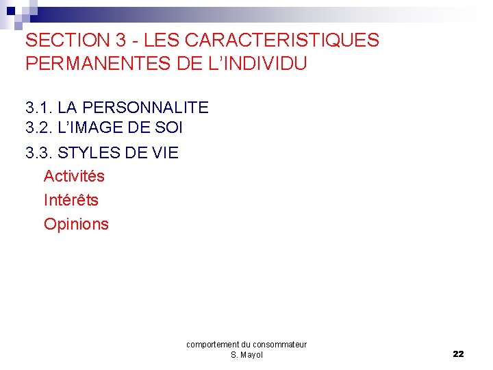 SECTION 3 - LES CARACTERISTIQUES PERMANENTES DE L’INDIVIDU 3. 1. LA PERSONNALITE 3. 2.