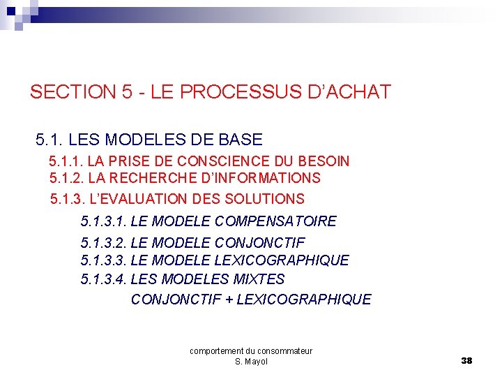 SECTION 5 - LE PROCESSUS D’ACHAT 5. 1. LES MODELES DE BASE 5. 1.