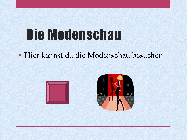 Die Modenschau • Hier kannst du die Modenschau besuchen 