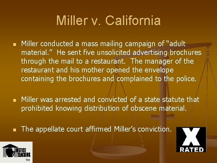 Miller v. California n n n Miller conducted a mass mailing campaign of “adult