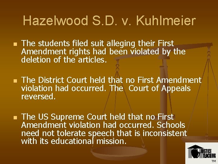 Hazelwood S. D. v. Kuhlmeier n n n The students filed suit alleging their