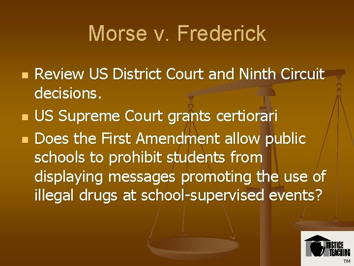 Morse v. Frederick n n n Review US District Court and Ninth Circuit decisions.
