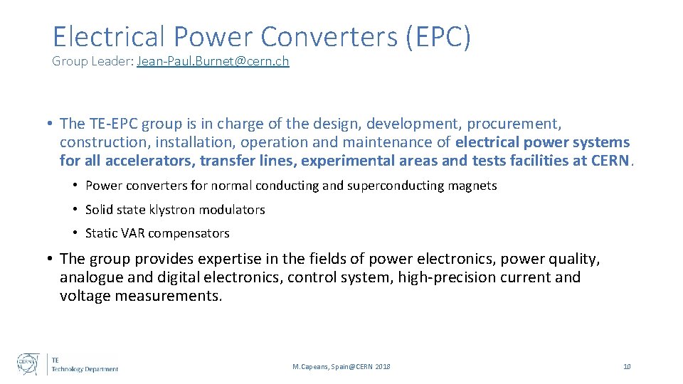 Electrical Power Converters (EPC) Group Leader: Jean-Paul. Burnet@cern. ch • The TE-EPC group is