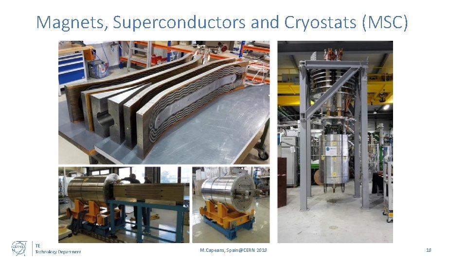 Magnets, Superconductors and Cryostats (MSC) M. Capeans, Spain@CERN 2018 18 