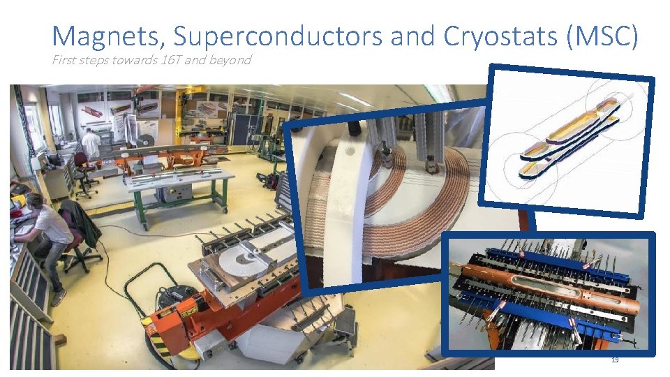 Magnets, Superconductors and Cryostats (MSC) First steps towards 16 T and beyond M. Capeans,