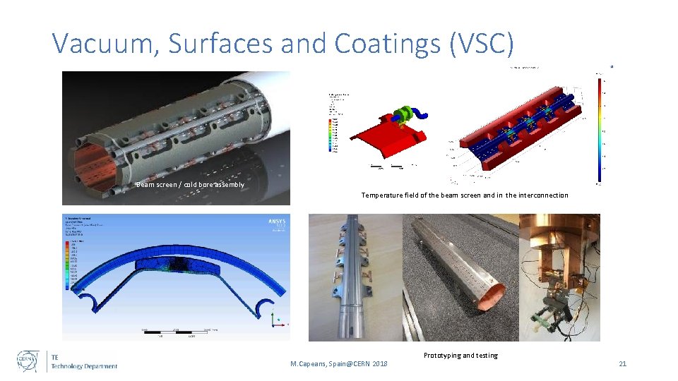 Vacuum, Surfaces and Coatings (VSC) Beam screen / cold bore assembly Temperature field of