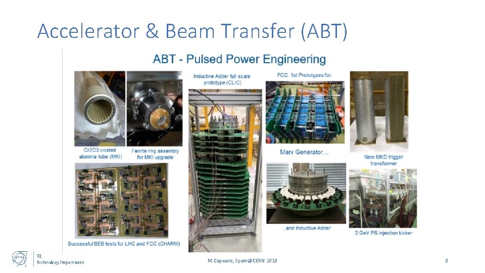 Accelerator & Beam Transfer (ABT) M. Capeans, Spain@CERN 2018 8 