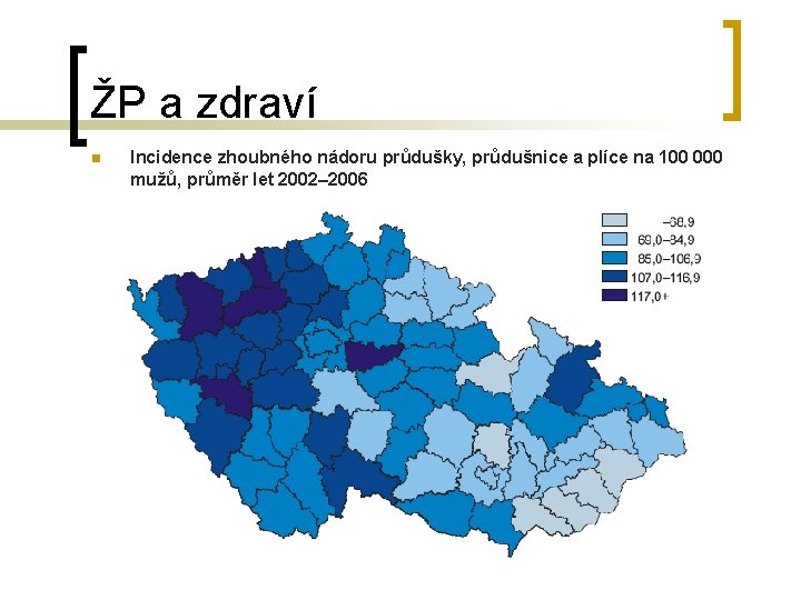 ŽP a zdraví n Incidence zhoubného nádoru průdušky, průdušnice a plíce na 100 000