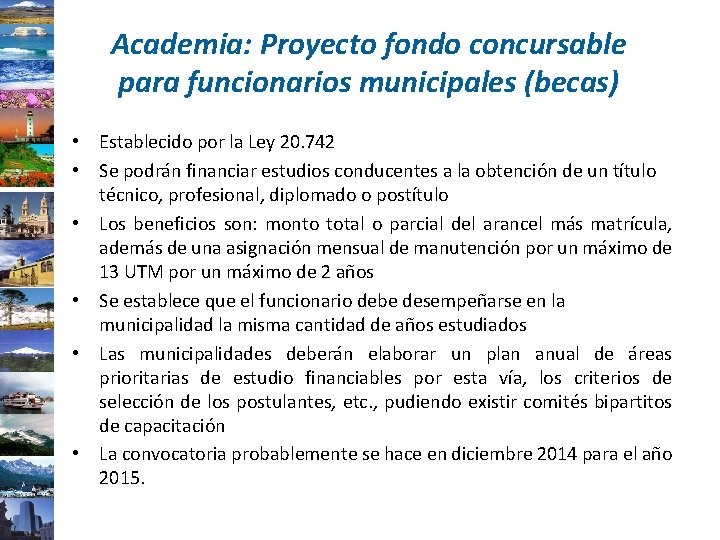 Academia: Proyecto fondo concursable para funcionarios municipales (becas) • Establecido por la Ley 20.