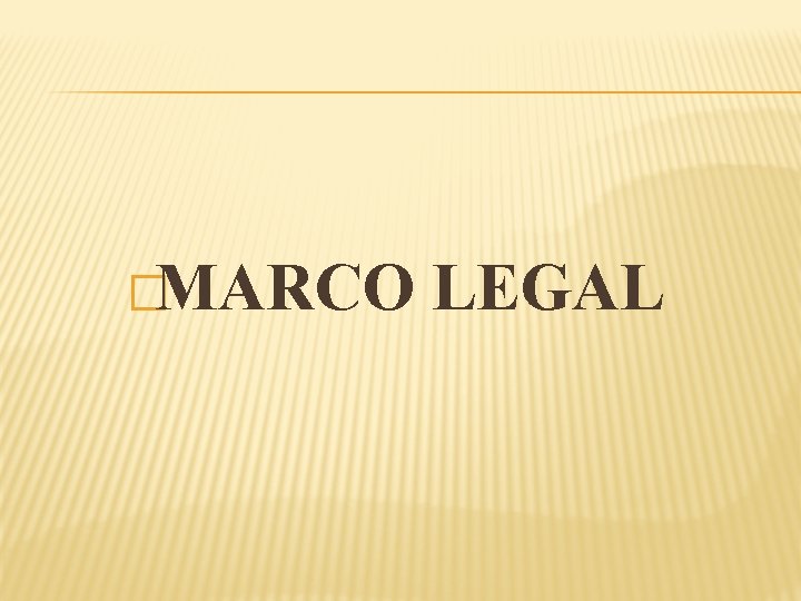 �MARCO LEGAL 
