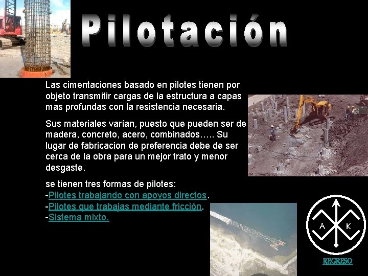 Las cimentaciones basado en pilotes tienen por objeto transmitir cargas de la estructura a Las cimentaciones basado en pilotes tienen por objeto transmitir cargas de la estructura a