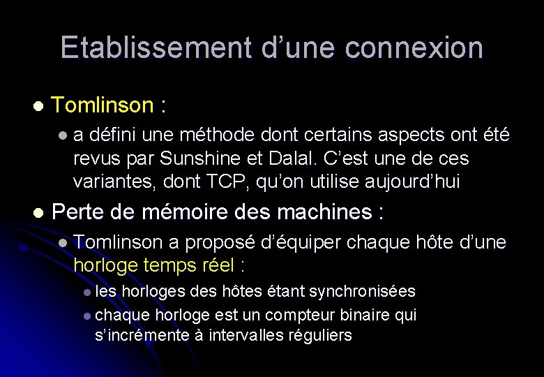 Etablissement d’une connexion l Tomlinson : l a défini une méthode dont certains aspects