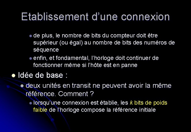 Etablissement d’une connexion l de plus, le nombre de bits du compteur doit être