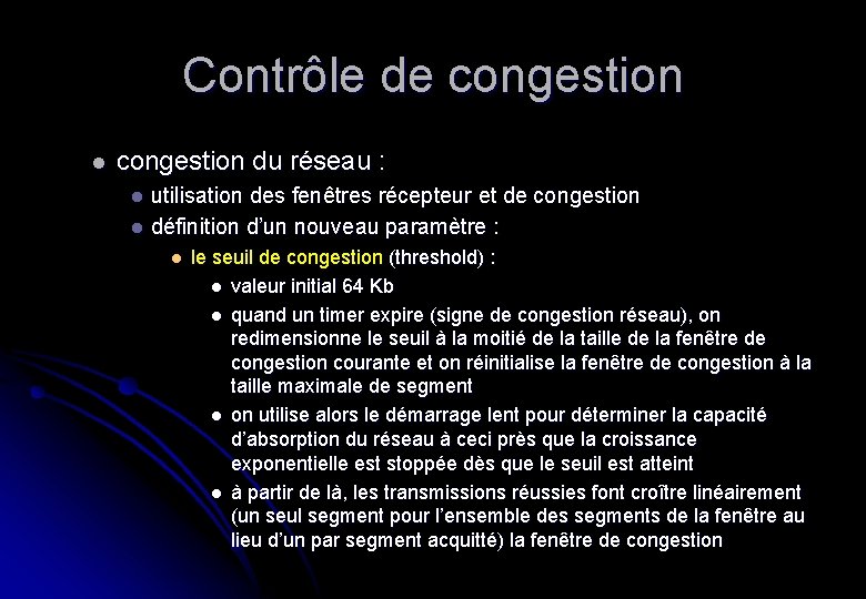 Contrôle de congestion l congestion du réseau : utilisation des fenêtres récepteur et de