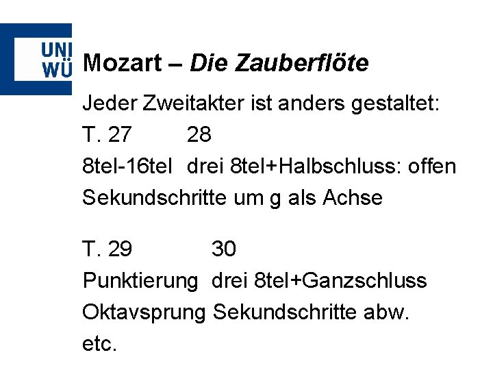 Mozart – Die Zauberflöte Jeder Zweitakter ist anders gestaltet: T. 27 28 8 tel-16