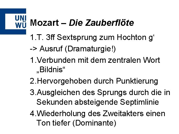 Mozart – Die Zauberflöte 1. T. 3 ff Sextsprung zum Hochton g‘ -> Ausruf