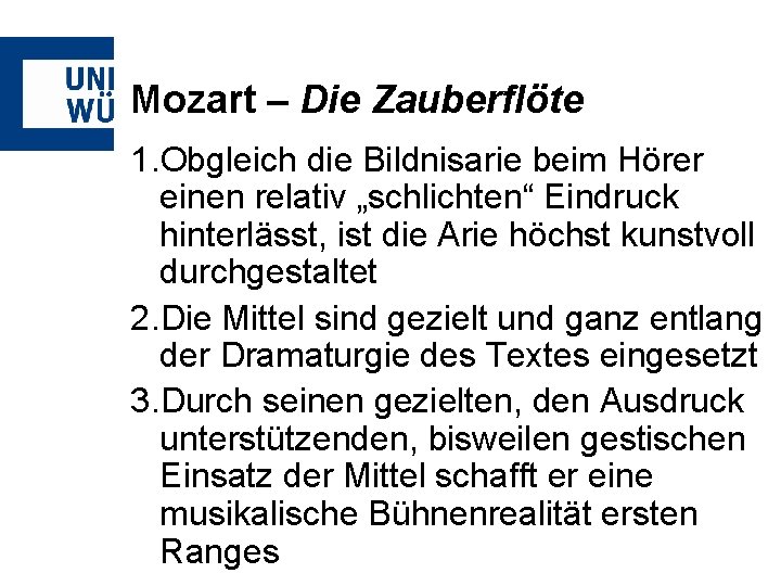 Mozart – Die Zauberflöte 1. Obgleich die Bildnisarie beim Hörer einen relativ „schlichten“ Eindruck