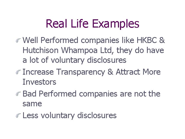 Real Life Examples Well Performed companies like HKBC & Hutchison Whampoa Ltd, they do