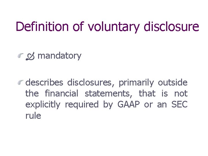 Definition of voluntary disclosure mandatory describes disclosures, primarily outside the financial statements, that is