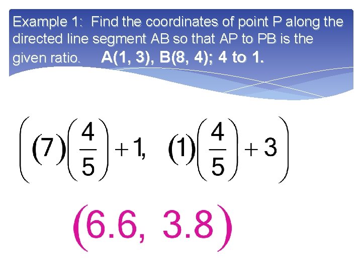 Example 1: Find the coordinates of point P along the directed line segment AB