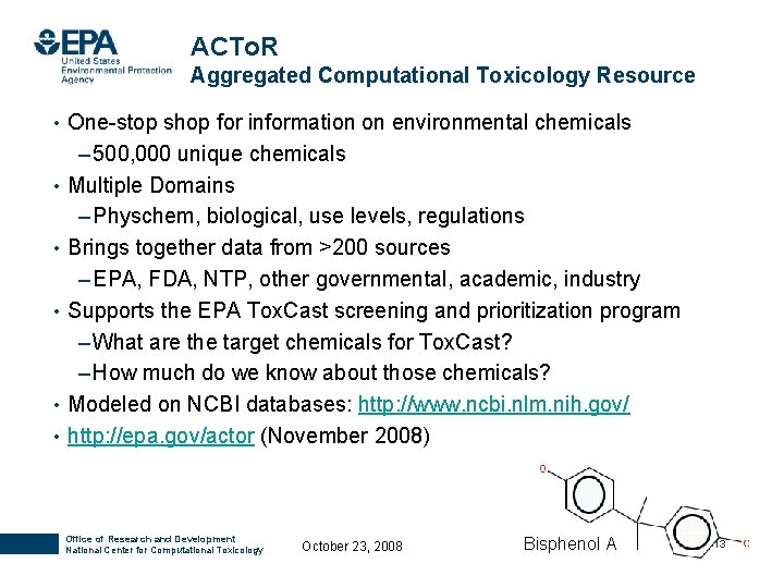 ACTo. R Aggregated Computational Toxicology Resource • One-stop shop for information on environmental chemicals ACTo. R Aggregated Computational Toxicology Resource • One-stop shop for information on environmental chemicals