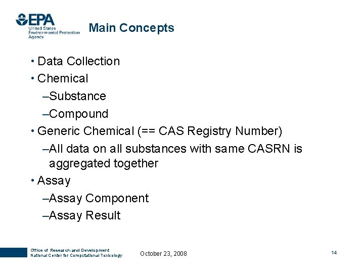 Main Concepts • Data Collection • Chemical –Substance –Compound • Generic Chemical (== CAS Main Concepts • Data Collection • Chemical –Substance –Compound • Generic Chemical (== CAS