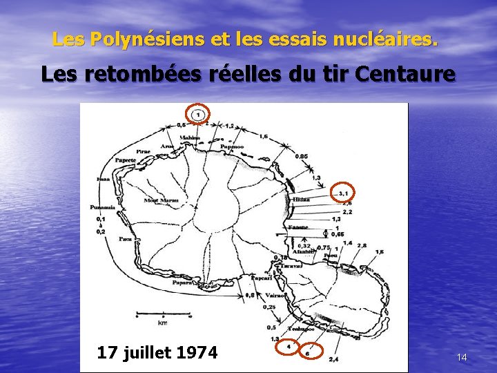Les Polynésiens et les essais nucléaires. Les retombées réelles du tir Centaure 17 juillet